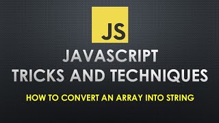 How to convert an array into string in JavaScript [upl. by Rizan]