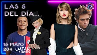 LAS 5 DEL DÍA CHISMES TAYLOR SWIFT ROBERT PATTINSON MBAPPE MBALIA WENDY GUEVARA [upl. by Yemar802]