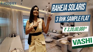 Raheja Solaris Juinagar  3 BHK Sample Flat Tour  Raheja Vashi Nx [upl. by Eus]