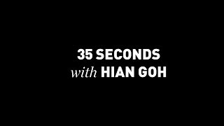 35 seconds with Hian Goh [upl. by Hajin]