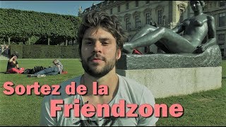 Ce que vous devez comprendre sur la quotFriendzonequot [upl. by Eiruam238]