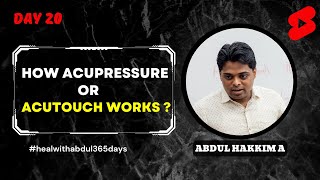 How Acupressure  Acutouch works  Day 20  Learn with Abdul [upl. by Anahsal]