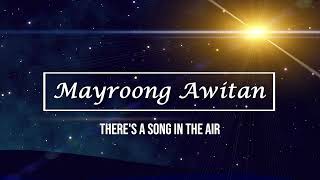 Mayroong Awitan  Theres a Song in the Air Tagalog Ver  instrumental Christmas hymn wlyrics [upl. by Nibla763]