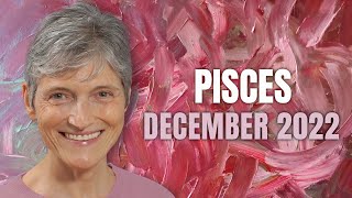 Pisces December 2022 Astrology Horoscope Forecast [upl. by Granville]