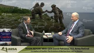 AUSAs Noon Report  GEN Ret David H Petraeus  Conflict The Evolution of Warfare [upl. by Igor673]