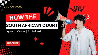 How the South African Court System Works  Explained [upl. by Tonina]