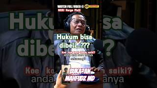 Deddy Corbuzier  Mahfudz MD  Hukum Bisa dibeli [upl. by Rubenstein]