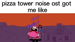 Pizza Tower Noise OST got me like [upl. by Ynnos772]