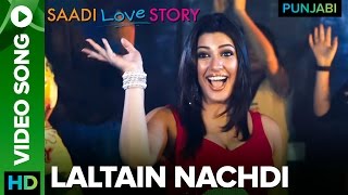 Laltain Nachdi Video Song  Saadi Love Story  Diljit Dosanjh Neetu Singh [upl. by Newkirk]