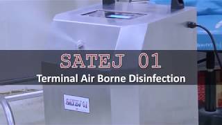 SATEJ 01 Terminal Air Borne Disinfection [upl. by Paynter]