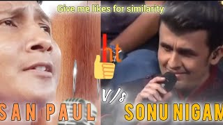 San Paul Basumatary vs Sonu Nigam live singing comparison [upl. by Selden]