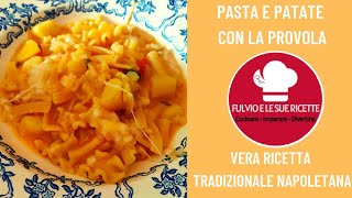 PASTA E PATATE ALLA NAPOLETANA Con Provola  Ricetta Originale [upl. by Rozelle]