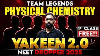 Yakeen 20 2025 Physical Chemistry 1st Class FREE🔥 NEET 2025 Dropper [upl. by Mauri788]