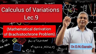 Calculus of Variations Lec 9 Mathematical derivation of Brachistochrone Problem [upl. by Aivlis]