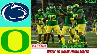 1 Oregon Ducks Vs 3 Penn State  WEEK15 FULL GAME 3rd  Dec 72024  NCAAF TODAY [upl. by Ecurb730]