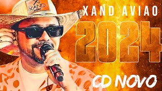 XAND AVIAO 2024  MÚSICA NOVAS  CD NOVO  REPERTÓRIO ATUALIZADO [upl. by Yorztif]