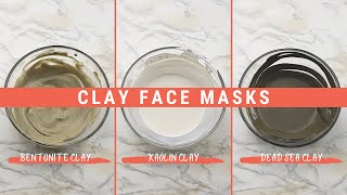 Clay Face Masks Three Ways  Bentonite Clay Kaolin Clay Dead Sea Clay [upl. by Charlean]