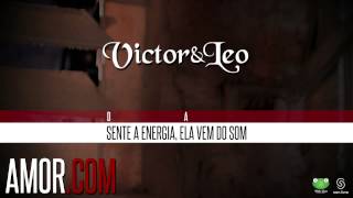 Victor amp Leo  Amorcom Oficial Letra amp Cifra [upl. by Iiette]