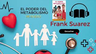 Frank Suarez  El Poder Del Metabolismo Audiolibro Completo en Español Audio HD [upl. by Sotsirhc]