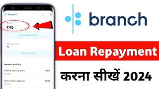 Branch App Se Loan Repayment Kaise Kare  How To Repayment Loan In Branch App  Branch Loan App [upl. by Alyahsat]