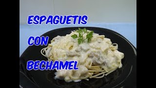 COMO HACER ESPAGUETIS CON BECHAMEL COCINA CON PILAR [upl. by Stalk124]