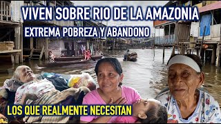 Casas en medio de río de la selva amazónica extrema pobreza y abandono  recibir ayuda es bendición [upl. by Enaile]