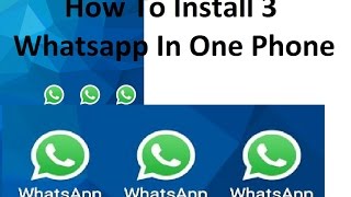 How to Install Three 3 WhatsApp in one Phone [upl. by Amoritta]