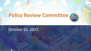 Policy Review Committee Meeting 101623 [upl. by Dannica]