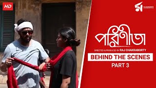 Parineeta  Subhashree  Ritwick  Raj Chakraborty  Behind the Scenes  Part 3 [upl. by Munroe]