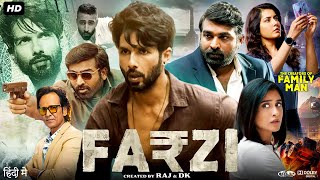 Farzi Full Movie  Shahid Kapoor  Vijay Sethupathi  Rashi Khanna  Kay Kay Menon  Review amp Fact [upl. by Ailad]