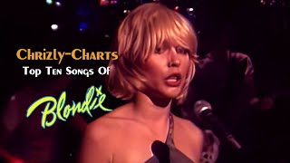 TOP TEN The Best Songs Of Blondie [upl. by Nylirem]