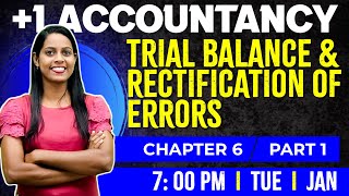 Plus One Accountancy  Trial Balance and Rectification of Errors  Chapter 6 Part 1  Exam Winner [upl. by Nofpets]