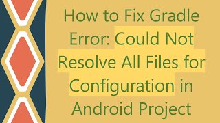 How to Fix Gradle Error Could Not Resolve All Files for Configuration in Android Project [upl. by Yadseut]