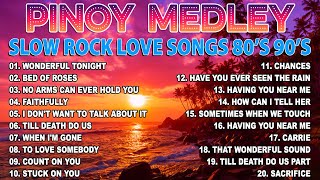 Best Nonstop Pinoy Medley 💦 Nonstop Slow Rock Love Songs 90s 💗 Best Nonstop Pinoy Medley 42 [upl. by Evad]