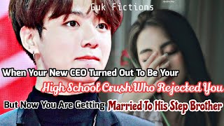 Your New CEO Turned Out To Be Your Crush Who Rejected You But Now You Are Marrying His StepBrother [upl. by Bonaparte]