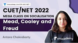 Mega Class on Socialisation Mead Cooley Freud  CUETNET  Antara Chakrabarty [upl. by Furgeson]