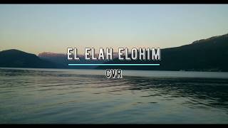 CVR  El Elah Elohim [upl. by Schach]