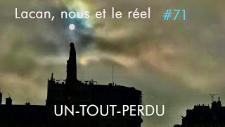 Lacan nous et le réel 71 UNTOUTPERDU English subtitles [upl. by Akimit]