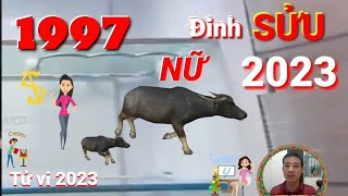 TỬ VI 2023 Tử vi tuổi Đinh Sửu 1997 năm 2023 Nữ MẠNG THẦN TÀI DẪN BƯỚC VẬN SỐ GIÀU SANG [upl. by Esinart]