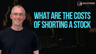 What Are the Costs of Shorting a Stock [upl. by Honeyman433]