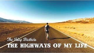 The Highways Of My Life The Isley Brothers TRADUÇÃO HD Lyrics Video [upl. by Ydor]