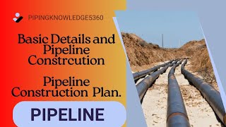 pipingknowledge5360 Pipeline Construction Basic point How To plan for Pipeline Installation [upl. by Eikcuhc]