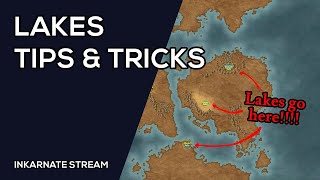 LAKES Tips amp Tricks  Inkarnate Stream [upl. by Melak]