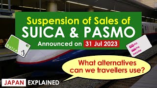 No more SUICA What alternatives can we use Announced on 31 Jul 2023  Japan Explained [upl. by Aicella]