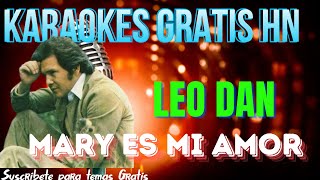 Leo Dan  Mary Es Mi Amor  Karaoke Original [upl. by Melisent]