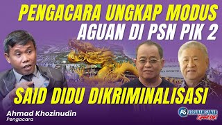 Pengacara Said Didu Dikriminalisasi Ungkap Modus Aguan di Proyek Strategis Nasional PIK 2 [upl. by Adyeren]