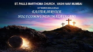 Easter Service Holy Comm Service Malayalam 31st March 2024 630 am [upl. by Eliott]