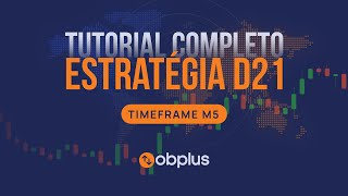 Estratégia D21 para Opções Binárias  M5  Tutorial Completo Catalogador OBPlus [upl. by Curcio321]