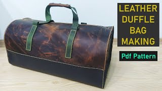 Leather Duffle Bag Making  Duffle Bag Pattern  Travel Bag Sewing Tutorial  Duffle Bag Diy [upl. by Dorison733]