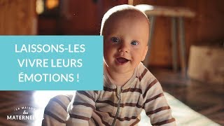 Laissons nos enfants vivre leurs émotions   La Maison des maternelles LMDM [upl. by Jenica]